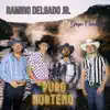 Ramiro Delgado Jr. & Grupo Caballero - Puro Norteño (Cover) - EP